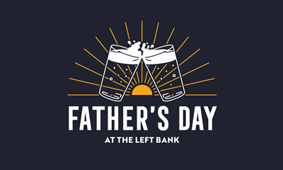Father's Day at The Left Bank
